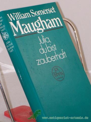 Product image of the product “Julia, du bist zauberhaft : Roman / William Somerset Maugham. Aus d. Engl. von Renate Seiller ”