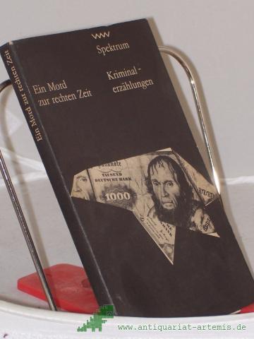 Artikelbild des Artikels “Ein Mord zur rechten Zeit / zsgest. von Gerhard Böttcher “