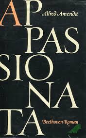 Product image of the product “Appassionata : Ein Lebensroman Beethovens / Alfred Amenda ”