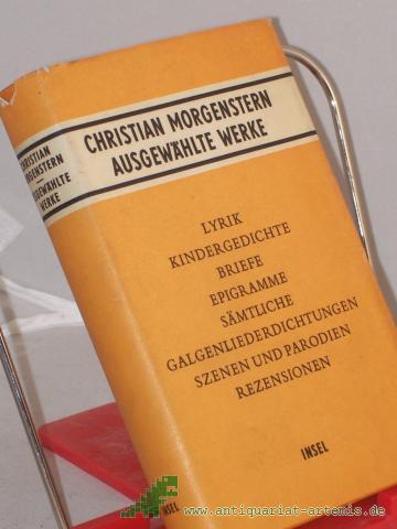 Artikelbild des Artikels “Ausgewählte Werke / Christian Morgenstern. Hrsg. von Klaus Schuhmann. Mit Anm. von Renate Beyer “