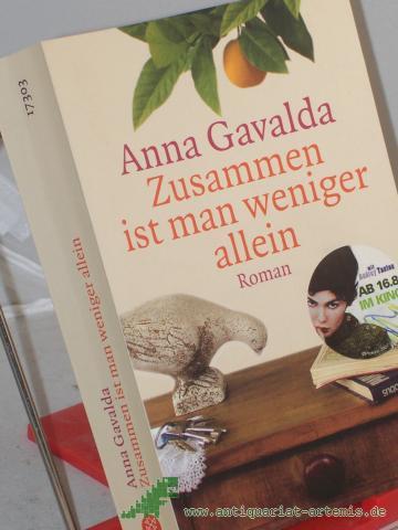Product image of the product “Zusammen ist man weniger allein : Roman / Anna Gavalda. Aus dem Franz. von Ina Kronenberger ”