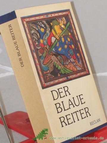Product image of the product “Der Blaue Reiter : Dokumente einer geistigen Bewegung / [hrsg. u. mit e. Nachw. von Andreas Hüneke] ”