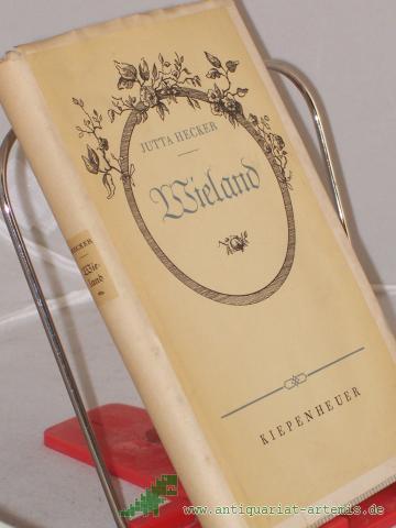 Product image of the product “Wieland : Die Geschichte e. Menschen in d. Zeit / Jutta Hecker ”