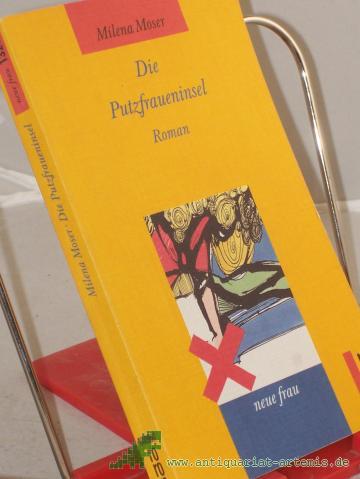 Product image of the product “Die Putzfraueninsel : Roman / Milena Moser ”