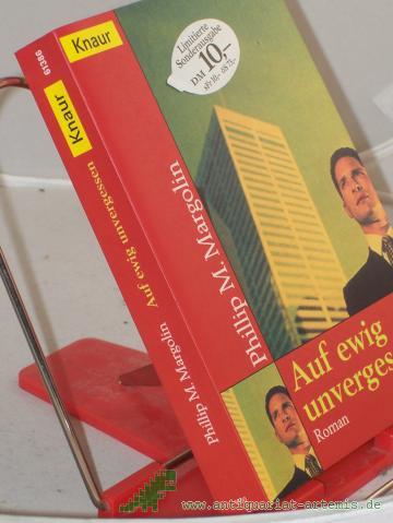 Product image of the product “Auf ewig unvergessen : Roman / Phillip M. Margolin. Aus dem Amerikan. von Werner Wolf ”
