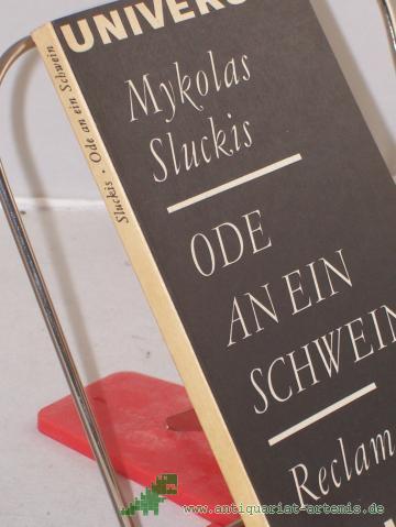 Artikelbild des Artikels “Ode an ein Schwein / Mykolas Sluckis. Aus d. Russ. u. Lit. Übers. von Irene Brewing... Hrsg. von Charlotte Kossuth “
