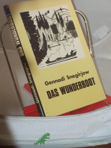 Artikelbild des Artikels “Das Wunderboot / Gennadi Snegirjow. Zeichn. von M. Mituritsch. Dt. von L. Schulman “