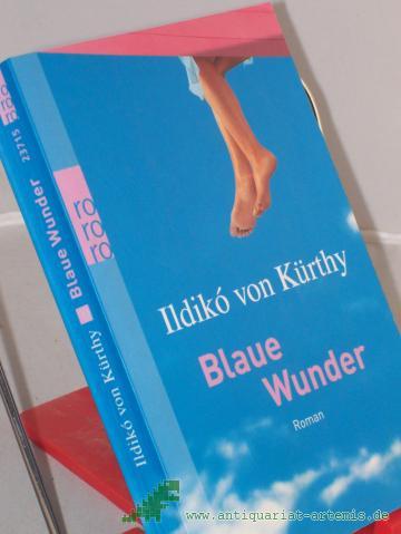 Product image of the product “Blaue Wunder : Roman / Ildiko von Kürthy ”