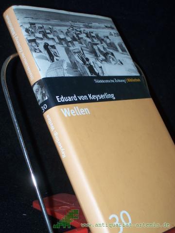 Product image of the product “Wellen : Roman / Eduard von Keyserling ”