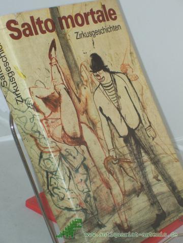 Artikelbild des Artikels “Salto mortale : Zirkusgeschichten / hrsg. von Hans Marquardt. Mit Zeichn. von Josef Hegenbarth “