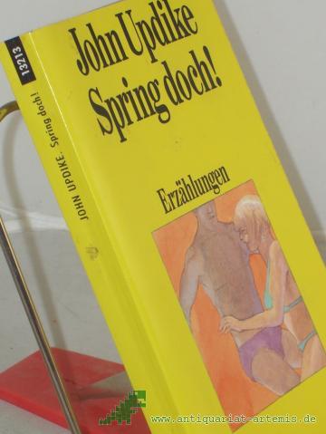 Artikelbild des Artikels “Spring doch! : Erzählungen / John Updike. Dt. von Uwe Friesel und Hannelore Gauster “