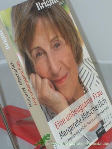 Product image of the product “Eine unbeugsame Frau / Margarete Mitscherlich im Gespräch mit Kathrin Tsainis und Monika Held ”