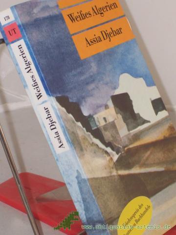 Product image of the product “Weißes Algerien / Assia Djebar. Aus dem Franz. von Hans Thill ”