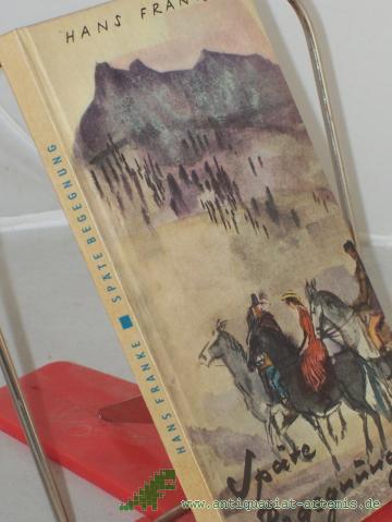 Product image of the product “Späte Begegnung und Die Prüfung : 2 Novellen / Hans Franke ”
