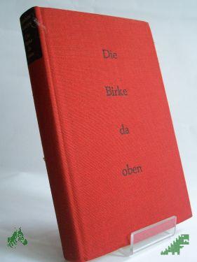 Product image of the product “Die Birke da oben, Knappe, Joachim ”