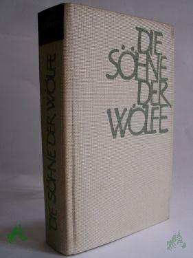 Product image of the product “Die Söhne der Wölfe : Roman / Fritz Selbmann ”