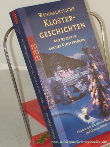 Product image of the product “Weihnachtliche Klostergeschichten : mit Rezepten aus der Klosterküche / ges. von Ursula Richter und Gudrun Reher ”