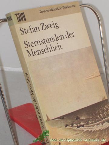 Product image of the product “Sternstunden der Menschheit : 12 histor. Miniaturen / Stefan Zweig ”