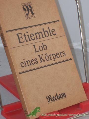 Artikelbild des Artikels “Lob eines Körpers : [aus dem Französischen] / Etiemble. [Übers. von Eugen Helmlé] “