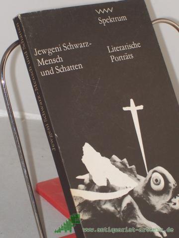 Artikelbild des Artikels “Jewgeni Schwarz, Mensch und Schatten : literar. Portraits; mit e. Essay d. Hrsg. / hrsg. von Lola Debüser. Die Beitr. d. sowjet. Autoren übers. Lieselotte Remané “
