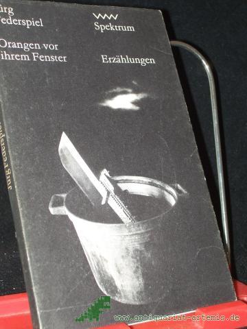 Product image of the product “Orangen vor ihrem Fenster / Jürg Federspiel. Ausgew. u. mit e. Nachbemerkung vers. von Ingeborg Quaas ”