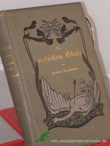 Product image of the product “Die versunkene Glocke : Ein dt. Märchendrama / v. Gerhart Hauptmann ”