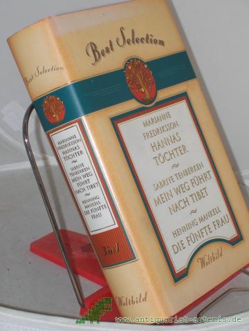 Product image of the product “Best Selection. 3in1: Hannas Töchter, Mein Weg führt nach Tibet, Die fünfte Frau ”