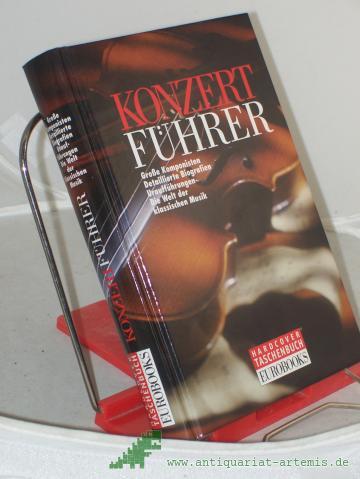 Artikelbild des Artikels “Konzertführer. Große Komponisten - Detaillierte Biografien - Uraufführungen - Die Welt der klassischen Musik “