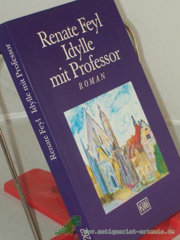 Product image of the product “Idylle mit Professor : Roman / Renate Feyl ”