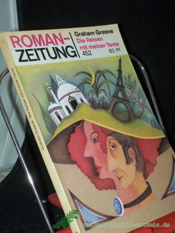 Product image of the product “Die Reisen mit meiner Tante / Graham Greene. Aus d. Engl. von Maria Felsenreich u. Hans W. Polak ”