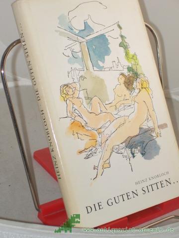 Product image of the product “Die guten Sitten... : Feuilletons / Heinz Knobloch. Mit e. Nachw. von Reiner Kunze. Illustrationen von Gitta Kettner ”