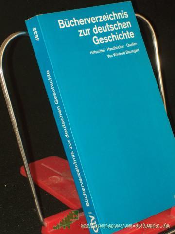 Product image of the product “Bücherverzeichnis zur deutschen Geschichte : Hilfsmittel, Handbücher, Quellen / Winfried Baumgart ”