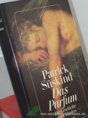 Product image of the product “Das Parfum : d. Geschichte e. Mörders / Patrick Süskind ”