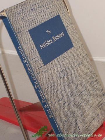Artikelbild des Artikels “Die deutschen Kolonien : eine hist.-geogr. Darst. ihres Werdens u. Wesens / Karl H. Dietzel “