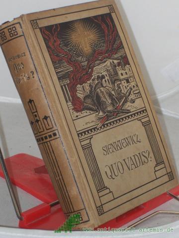 Artikelbild des Artikels “Quo vadis? : Erzählung aus der Zeit Neros / Henryk Sienkiewicz. Übers. v. E. Pathory. Mit e. Vorbemerkg v. Franz Kwest u. d. Bilde d. Verf. “