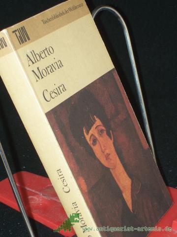Product image of the product “Cesira / Alberto Moravia. Aus d. Ital. übers. von Percy Eckstein. Mit e. Nachw. von Christine Wolter ”