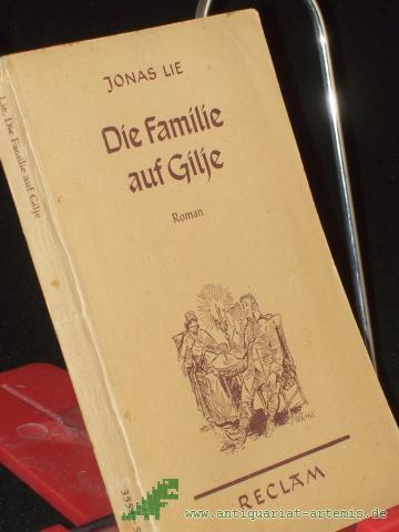 Artikelbild des Artikels “Die Familie auf Gilje : / Jonas Lie. Autor. Übers. aus dem Norweg. von Mathilde Mann “