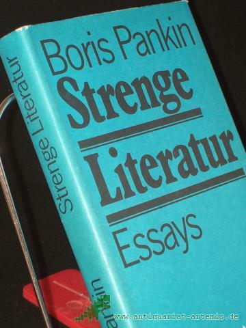 Artikelbild des Artikels “Strenge Literatur : Essays / Boris Pankin. Aus d. Russ. von Marianne Müller u. Eckhard Thiele “