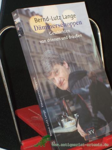 Artikelbild des Artikels “Dämmerschoppen : Geschichten von drinnen und draußen / Bernd-Lutz Lange “