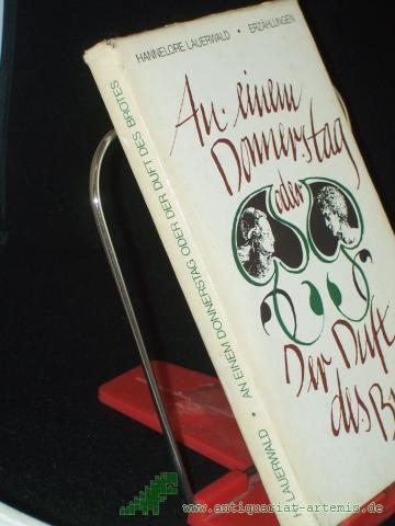 Product image of the product “An einem Donnerstag oder der Duft des Brotes : Erzählungen / Hannelore Lauerwald ”