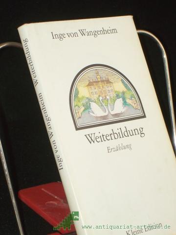 Product image of the product “Weiterbildung : Erzählung / Inge von Wangenheim ”