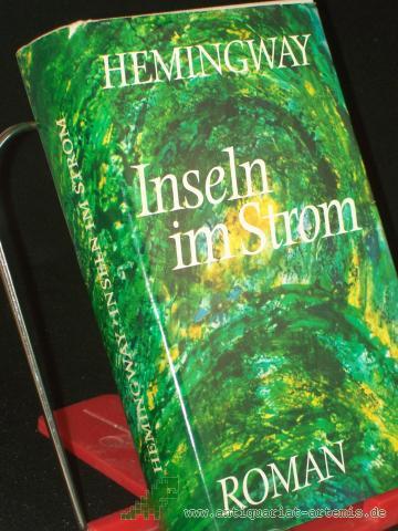 Product image of the product “Inseln im Strom : Roman / Ernest Hemingway. Dt. von Elisabeth Plessen u. Ernst Schnabel ”