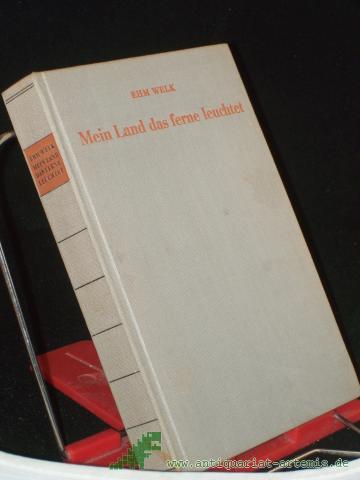 Product image of the product “Mein Land, das ferne leuchtet : Ein deutsches Erzählbuch aus Erinnerung und Betrachtung / Ehm Welk ”
