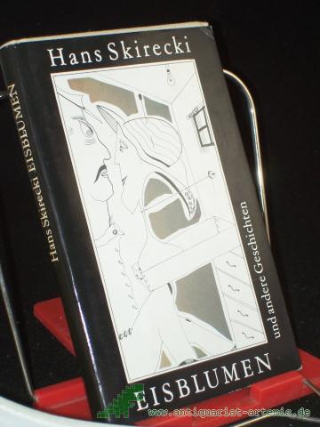 Product image of the product “Eisblumen und andere Geschichten / Hans Skirecki. Zeichn. von Rolf Xago Schröder ”