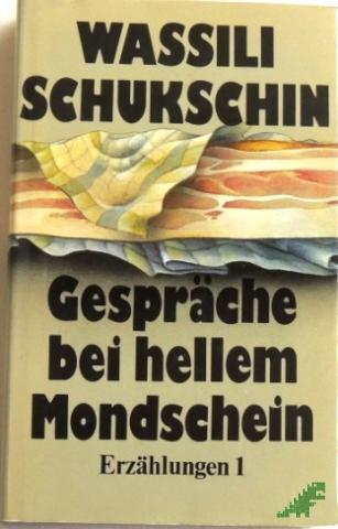 Product image of the product “Gespräche bei hellem Mondschein. - Band. 1. / Aus d. Russ. von Mimi Barillot... ”