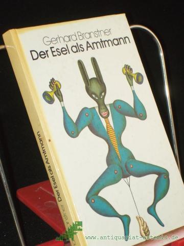 Product image of the product “Der Esel als Amtmann oder Das Tier ist auch nur ein Mensch : Fabeln / Gerhard Branstner. Zeichn. von Hans Ticha ”