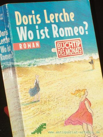 Product image of the product “Wo ist Romeo? : Roman / Doris Lerche ”