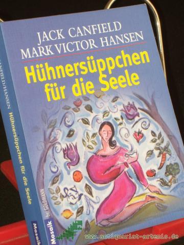 Artikelbild des Artikels “Hühnersüppchen für die Seele / Jack Canfield ; Mark Victor Hansen. Aus dem Amerikan. von Christiane Radünz... “