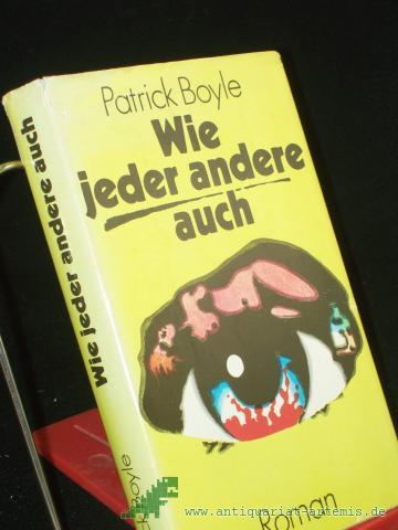 Product image of the product “Wie jeder andere auch : Roman / Patrick Boyle. Aus d. Engl. von Marianne Seeger ”
