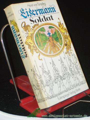 Product image of the product “Wahrhaftige, auch höchst abenteuerliche Historia Historie von dem Leben... des geborenen Zimmermannes... Eisermann, welcher Soldat gewesen... / an d. Tag gebracht u. berichtet wie auch mit einigen neuen Zeitungen von vorgefallenem Weltge ”